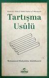 Tartışma Usul&uuml; & Risalet&uuml;'l- Adabi'l Bahs ve'l-M&uuml;nazara