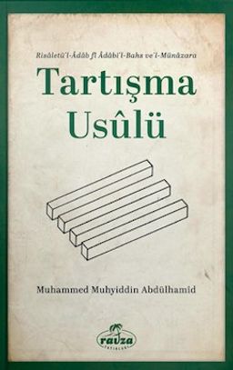 Tartışma Usulü & Risaletü'l- Adabi'l Bahs ve'l-Münazara