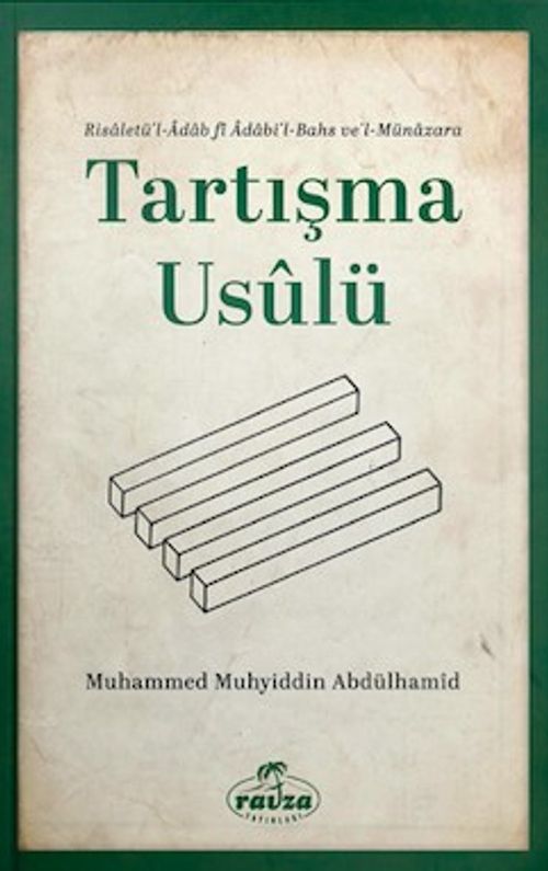 Tartışma Usulü & Risaletü'l- Adabi'l Bahs ve'l-Münazara