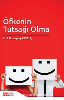 Öfkenin Tutsağı Olma - Zeynep Karataş