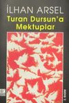 Turan Dursun'a Mektuplar