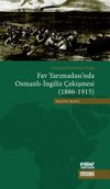Fav Yarımadası&rsquo;nda Osmanlı-İngiliz &Ccedil;ekişmesi (1886-1915) & &Ccedil;atışma-Diplomasi-İşgal
