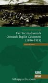 Fav Yarımadası’nda Osmanlı-İngiliz Çekişmesi (1886-1915) & Çatışma-Diplomasi-İşgal