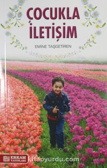 Çocukla İletişim - Emine Taşgetiren
