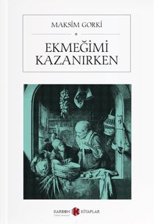 Ekmeğimi Kazanırken