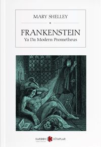 Frankenstein Ya Da Modern Prometheus