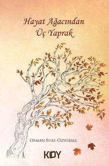 Hayat Ağacından Üç Yaprak 