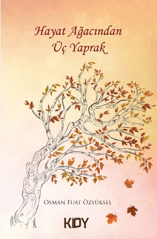 Hayat Ağacından Üç Yaprak 