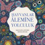 Hayvanlar Alemine Yolculuk / Rahatlatıcı, Anti Stres Mandala Boyama