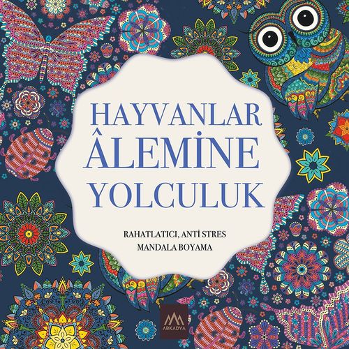 Hayvanlar Alemine Yolculuk / Rahatlatıcı, Anti Stres Mandala Boyama