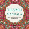 Tılsımlı Mandala & Bolluk, Bereket, Şans ve Aşk Üzerine Niyet Mandalaları