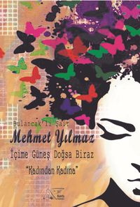 İçime Güneş Doğsa Biraz & Kadından Kadına