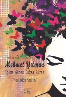 İçime Güneş Doğsa Biraz & Kadından Kadına