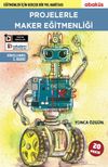 Projelerle Maker Eğitmenliği