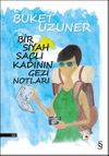 Bir Siyah Sa&ccedil;lı Kadının Gezi Notları