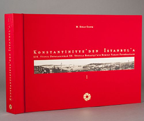 Konstantiniyye'den İstanbul'a  XIX. Yüzyıl Ortalarından XX. Yüzyıla Boğaziçi'nin Rumeli Yakası Fotoğrafları