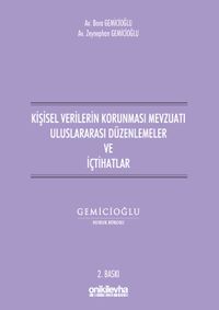 Kişisel Verilerin Korunması Mevzuatı Uluslararası Düzenlemeler ve İçtihatlar