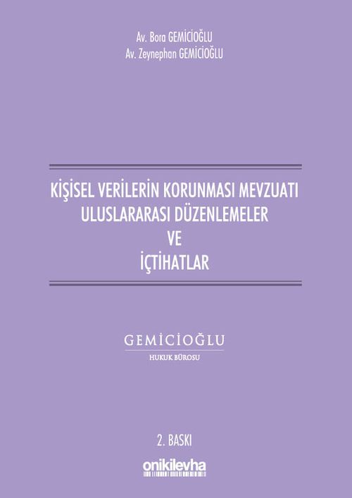 Kişisel Verilerin Korunması Mevzuatı Uluslararası Düzenlemeler ve İçtihatlar
