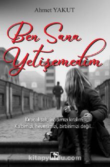 Ben Sana Yetişemedim - Ahmet Yakut