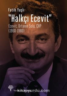 Halkçı Ecevit  & Ecevit, Ortanın Solu, CHP (1960-1980)