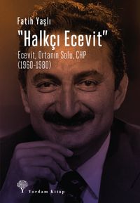 Halkçı Ecevit  & Ecevit, Ortanın Solu, CHP (1960-1980)