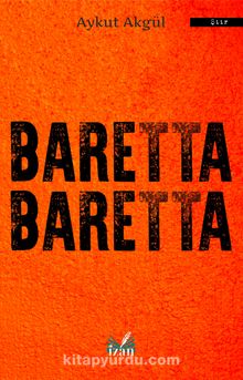 Baretta Baretta - Aykut Akgül