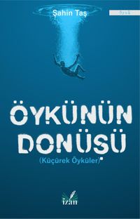 Öykünün Dönüşü & Küçürek Öyküler 