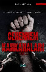 Cehennem Kahkahaları & 12 Eylül Diyarbakır Cezevi Anıları