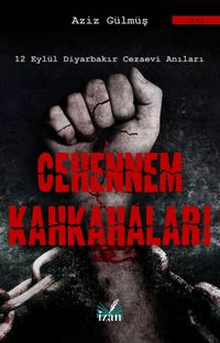 Cehennem Kahkahaları & 12 Eylül Diyarbakır Cezevi Anıları