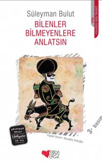 Bilenler Bilmeyenlere Anlatsın