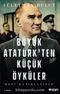 Büyük Atatürk'ten Küçük Öyküler