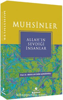 Muhsinler & Allah’ın Sevdiği İnsanlar - Prof. Dr. A. Saim Açıkgözoğlu