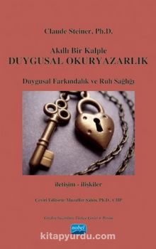 Akıllı Bir Kalple Duygusal Okuryazarlık - Claude Steiner