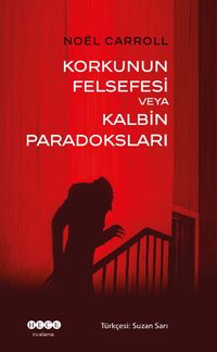 Korkunun Felsefesi veya Kalbin Paradoksları