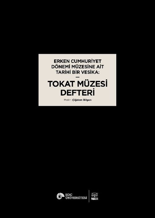 Erken Cumhuriyet Dönemi Müzesine Ait Tarihi Bir Vesika: Tokat Müzesi Defteri