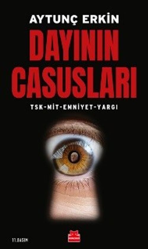 Dayının Casusları & TSK - MİT - Emniyet - Yargı