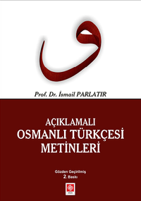Açıklamalı Osmanlı Türkçesi Metinleri