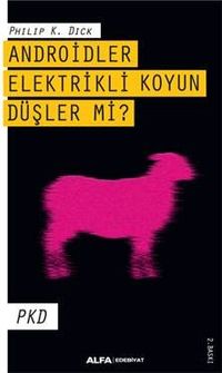 Androidler Elektrikli Koyun Düşler Mi? 