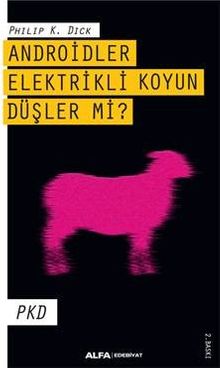Androidler Elektrikli Koyun Düşler Mi? 