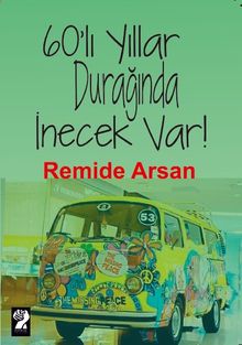 60'lı Yıllar Durağında İnecek Var