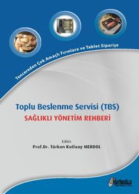 Toplu Beslenme Servisi (TBS) Sağlıklı Yönetim Rehberi