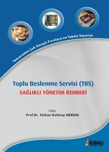 Toplu Beslenme Servisi (TBS) Sağlıklı Yönetim Rehberi