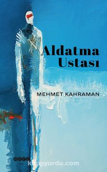 Aldatma Ustası - Mehmet Kahraman