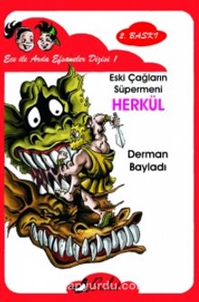 Herkül Eski Çağların Süpermeni / Ece ile Arda Efsaneler Dizisi 1 - Derman Bayladı