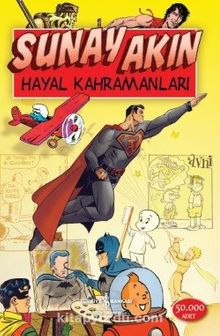 Hayal Kahramanları - Sunay Akın