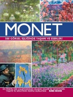 Monet 500 Görsel Eşliğinde Yaşamı ve Eserleri (Ciltli)