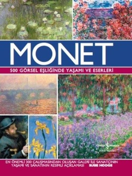 Monet 500 Görsel Eşliğinde Yaşamı ve Eserleri (Ciltli)