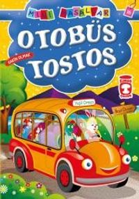 Otobüs Tostos / Mini Masallar