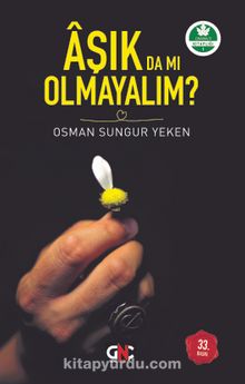 Aşık da mı Olmayalım? - Osman Sungur Yeken