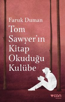 Tom Sawyer’ın Kitap Okuduğu Kulübe